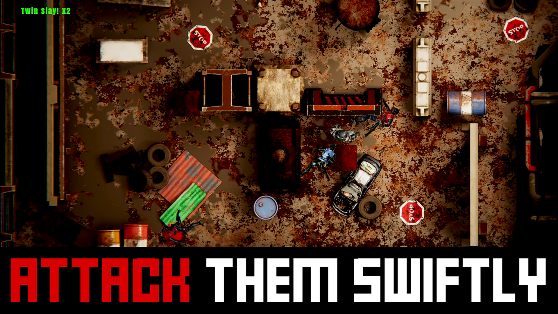 attack them swiftly wide